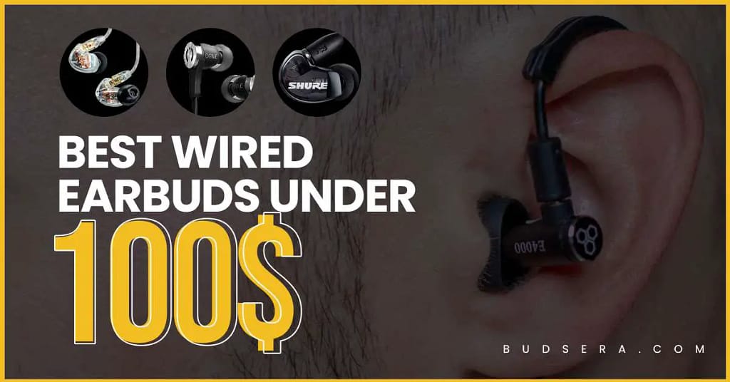 Best Wired Earbuds under 100$