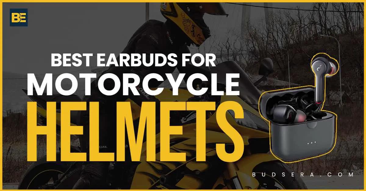 Best Earbuds For Motorcycle Helmets