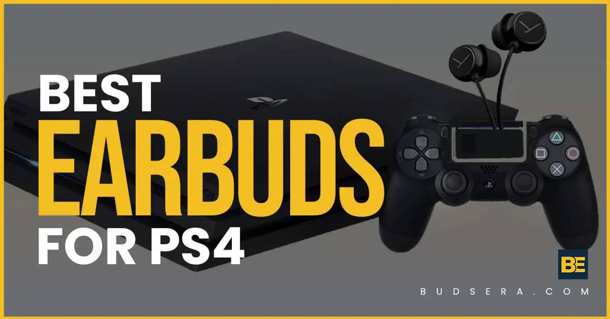 Best Earbuds For PS4