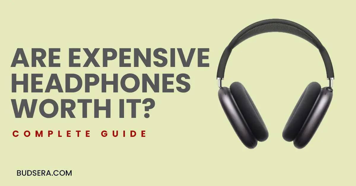 Are-Expensive-Headphones-Worth-It