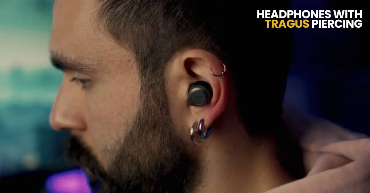 Headphones with Tragus Piercing