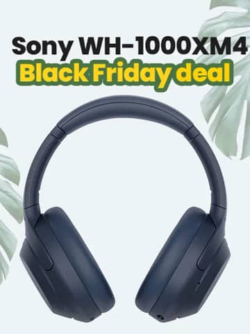 Sony WH-1000XM4 headphones crashed to lowest price ever in Black Friday deal