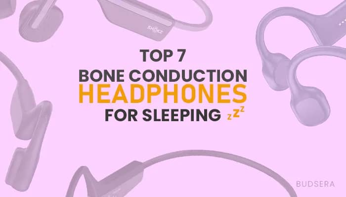 Top 7 Best Bone Conduction Headphones for Sleeping