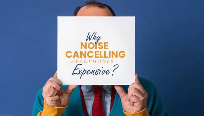Why Are Noise-Canceling Headphones So Expensive
