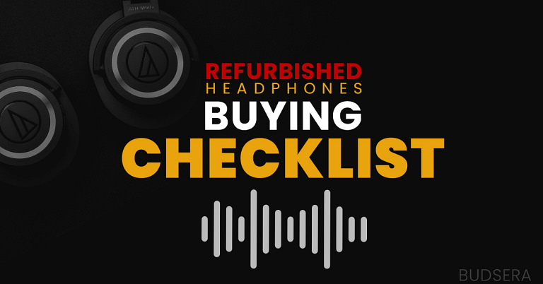 Refurbished Headphones buying checklist