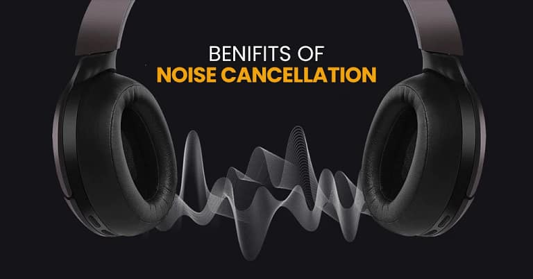 Benefits of Noise Cancelling Headphones